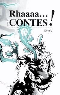 Rhaaaacontes - Gom'z - E-Book