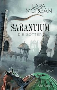 Sarantium - Die Götter - Lara Morgan - E-Book