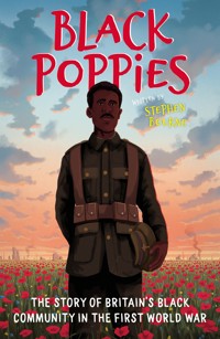 Black Poppies: The Story of Britain's Black Community in the First World War - Stephen Bourne - E-Book