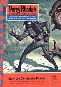 Perry Rhodan 76: Unter den Sternen von Druufon - Clark Darlton - E-Book