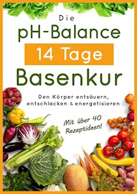 Die pH-Balance 14 Tage Basenkur - Balance pH - E-Book