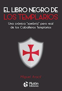 El libro negro de los templarios - Miguel Aracil - E-Book