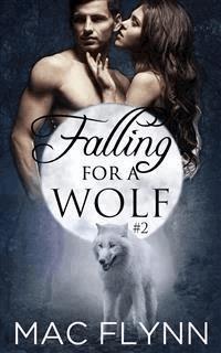 Falling For A Wolf #2: BBW Werewolf Shifter Romance - Mac Flynn - E-Book