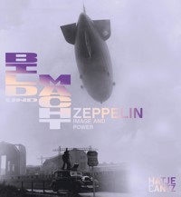 Zeppelin. Bild und Macht / Power and Image -  - E-Book