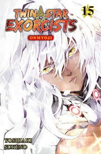 Twin Star Exorcists - Onmyoji, Band 15 - Yoshiaki Sukeno - E-Book