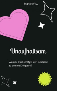 Unaufhaltsam - Mareike W. - E-Book