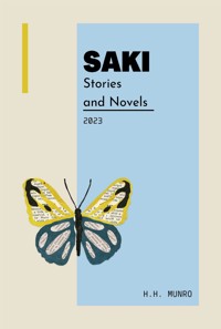 Stories and Novels - H.H. Munro (SAKI) - E-Book