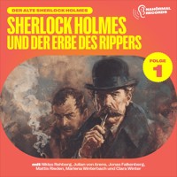 Sherlock Holmes und der Erbe des Rippers (Der alte Sherlock Holmes, Folge 1) - Sir Arthur Conan Doyle - Hörbuch
