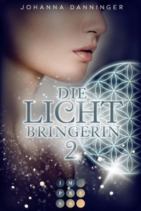 Die Lichtbringerin 2 - Johanna Danninger - E-Book