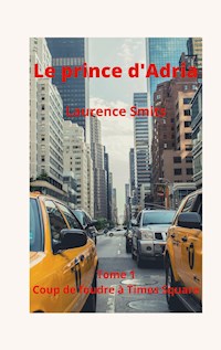 Le prince d'Adria - Laurence Smits - E-Book