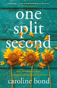 One Split Second - Caroline Bond - E-Book