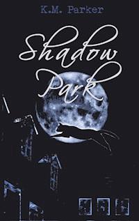 Shadow Park 2 - K.M. Parker - E-Book