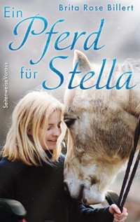 Ein Pferd für Stella - Brita Rose Billert - E-Book