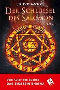 Der Schlüssel des Salomon - J.R. Dos Santos - E-Book