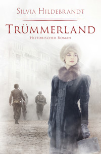 Trümmerland - Silvia Hildebrandt - E-Book