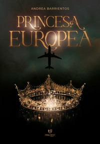 Princesa europea - Andrea Barrientos - E-Book