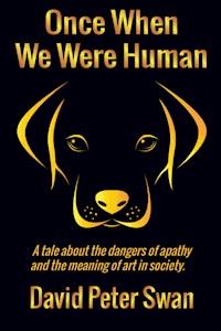 Once When We Were Human - David Peter Swan - E-Book