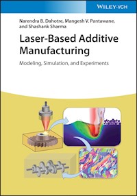 Laser-Based Additive Manufacturing - Narendra B. Dahotre - E-Book