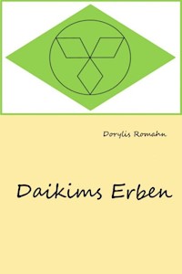 Die Erben Daikims - Dorylis Romahn - E-Book
