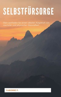 Selbstfürsorge - Fabienne P. - E-Book