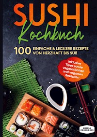 Sushi Kochbuch - Simple Cookbooks - E-Book