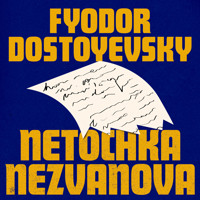 Netochka Nezvanova - Fyodor Dostoyevsky - Hörbuch