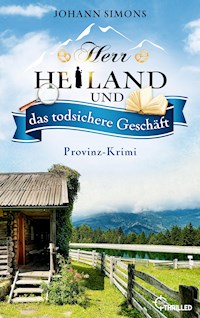 Herr Heiland und das todsichere Geschäft - Johann Simons - E-Book
