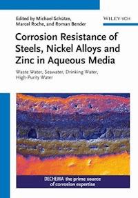 Corrosion Resistance of Steels, Nickel Alloys, and Zinc in Aqueous Media - Michael Schütze - E-Book