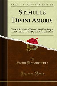 Stimulus Divini Amoris - Saint Bonaventure - E-Book