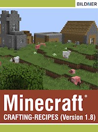 Crafting-Recipes for Minecraft - Julian Bildner - E-Book
