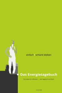einfach ! schlank bleiben - das Energietagebuch - Ute van Salig - E-Book