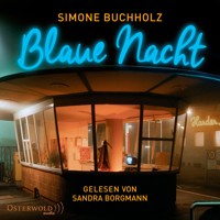 Blaue Nacht (Chastity-Riley-Reihe 6) - Simone Buchholz - Hörbuch