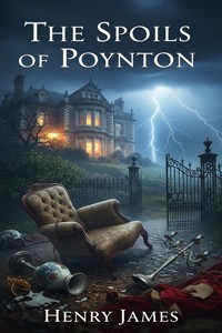 The Spoils of Poynton - Henry James - E-Book