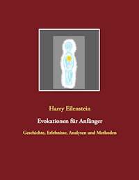 Evokationen für Anfänger - Harry Eilenstein - E-Book