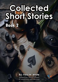 Collected Short Stories - Book2 - Fred M. White - E-Book