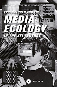 Eric McLuhan and the Media Ecology in the XXI Century - Eric McLuhan - E-Book