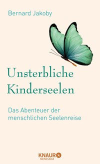 Unsterbliche Kinderseelen - Bernard Jakoby - E-Book