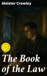 The Book of the Law - Aleister Crowley - E-Book
