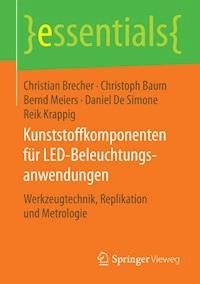 Kunststoffkomponenten für LED-Beleuchtungsanwendungen - Christian Brecher - E-Book