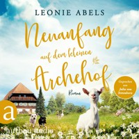 Neuanfang auf dem kleinen Archehof - Der Archehof zum Glück, Band 2 (Ungekürzt) - Leonie Abels - Hörbuch