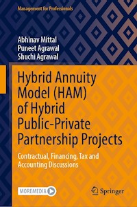 Hybrid Annuity Model (HAM) of Hybrid Public-Private Partnership Projects - Abhinav Mittal - E-Book