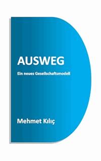 Ausweg - Mehmet Kilic - E-Book