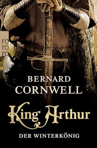 King Arthur: Der Winterkönig - Bernard Cornwell - E-Book