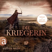 Die Kriegerin - Tochter der Steppe - Kämpferische Frauen der Antike, Band 2 (Ungekürzt) - Julie Peters - Hörbuch