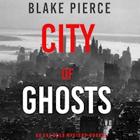 City of Ghosts (An Ava Gold Mystery—Book 4) - Blake Pierce - Hörbuch