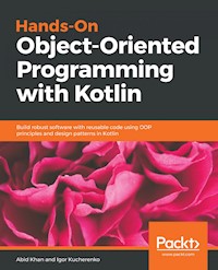 Hands-On Object-Oriented Programming with Kotlin - Abid Khan - E-Book