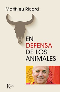 En defensa de los animales - Matthieu Ricard - E-Book