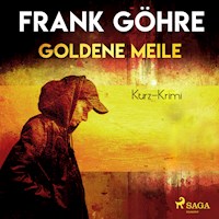 Goldene Meile - Kurz-Krimi (Ungekürzt) - Frank Göhre - Hörbuch