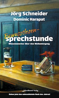 Bewusstlosensprechstunde - Jörg Schneider - E-Book