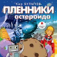 Пленники астероида - Кир Булычёв - Hörbuch